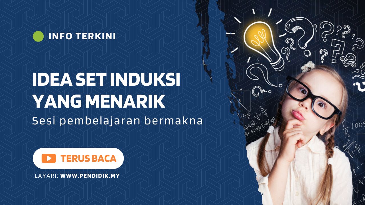 Set Induksi yang Menarik: Panduan dan Idea untuk Guru - Pendidik.My